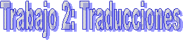 Trabajo 2: Traducciones
