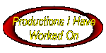 Productions I Have Worked On