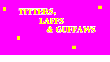Laughs, Titters & Guffaws