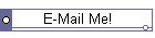 E-Mail Me!