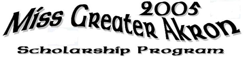 Miss Greater Akron, A Scholarship Program