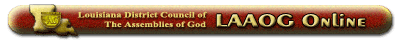 Click here to be taken to the Louisiana Assemblies of God Website!