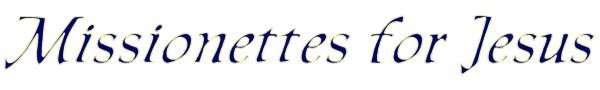 Missionettes for Jesus