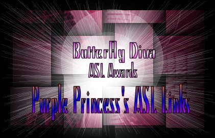Butterfly Diva's ASL Awards