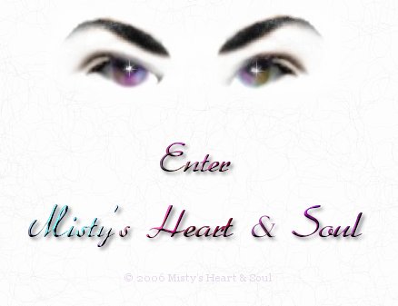 Enter Misty's Heart & Soul Here
