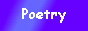 INDEX TO ALL POETRY PAGES :)&nbsp; ENJOY