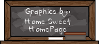 Graphics by: Home Sweet Home Page