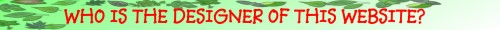WHO IS THE DESIGNER OF THIS WEBSITE?