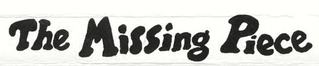 i'm-a lookin' for my missing piece