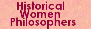 Historical Women Philosophers