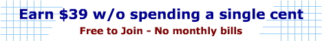 Earn 
$39 w/o Spending a Single Cent