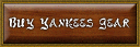Click for New York Yanees Gear