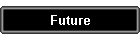 Future