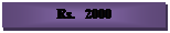Text Box: Rs.   2000
