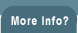Need More Information?