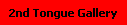 2nd Tongue Gallery