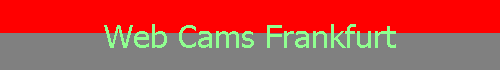 Web Cams Frankfurt