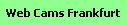 Web Cams Frankfurt