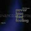 Never Lose That Feeling - Vol 2