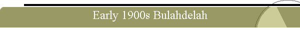 Early 1900s Bulahdelah