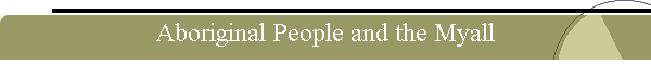 Aboriginal People and the Myall