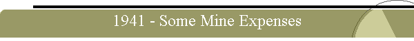 1941 - Some Mine Expenses