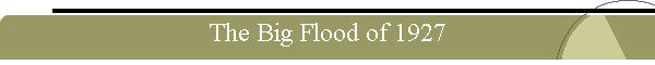 The Big Flood of 1927
