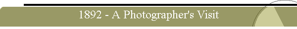 1892 - A Photographer's Visit