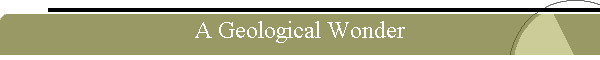 A Geological Wonder