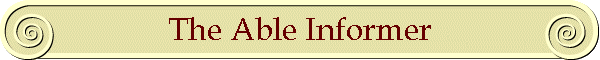 The Able Informer