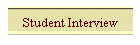 Student Interview