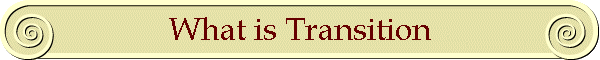 What is Transition