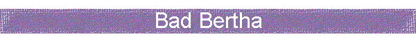 Bad Bertha