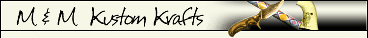 M & M Kustom Krafts - custom knives and scrimshaw