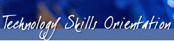 Technology Skills Orientation