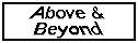 Above and Beyond