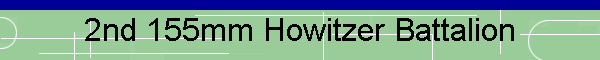 2nd 155mm Howitzer Battalion