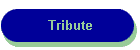 Tribute