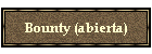 Bounty (abierta)