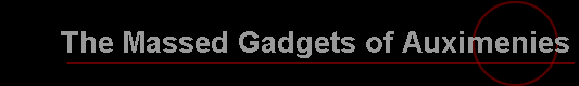 The Massed Gadgets of Auximenies