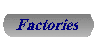 Factories