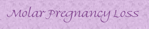 Molar Pregnancy Loss