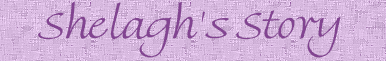 Shelagh's Story