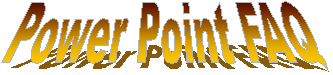 Power Point FAQ