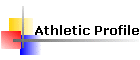 Athletic Profile