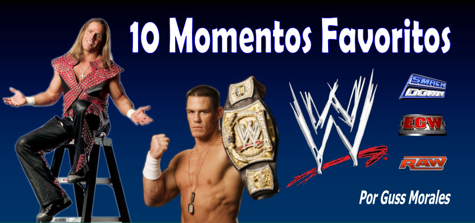 10 Momentos Favoritos WWE por Guss Morales