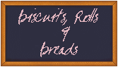 biscuits, rolls & breads