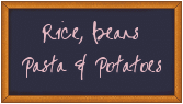 rice, beans, pasta & potatoes
