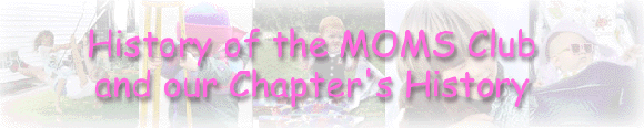 History of the MOMS Club