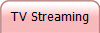 TV Streaming